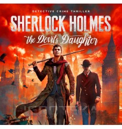 Sherlock Holmes:the Devil’s Daughter
