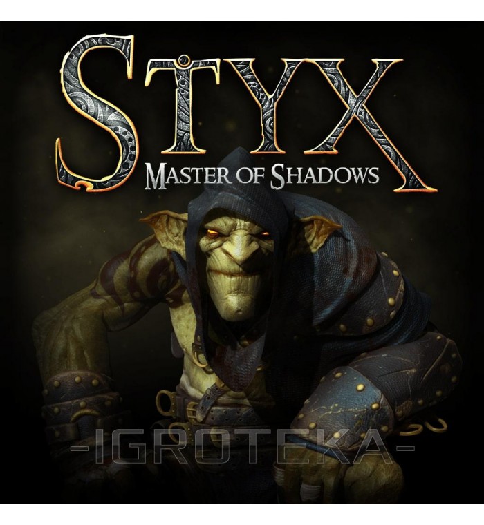 Styx: Master Of Shadows