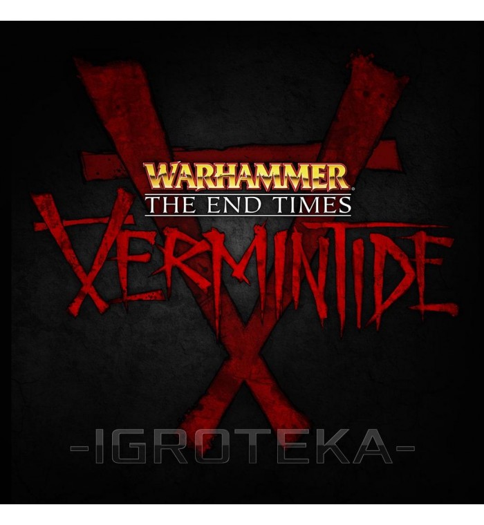 Warhammer: End Times - Vermintide
