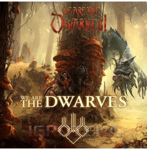 We Are The Dwarves